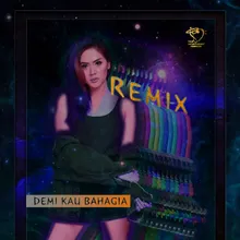 Demi Kau Bahagia Breakbeat Remix