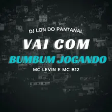 Vai Com Bumbum Jogando