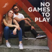 No Games To Play