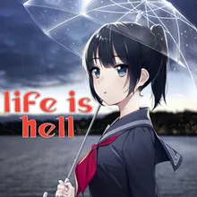 Life Is Hell