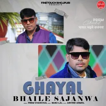 Ghayal Bhaile Sajanwa