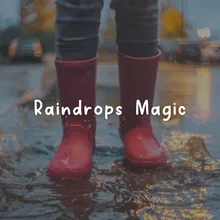 Raindrops Magic, Pt. 8