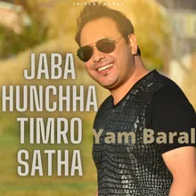 Jaba Hunchha Timro Satha