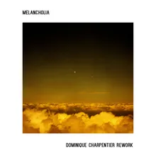 Melancholia Dominique Charpentier Rework