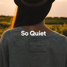 So Quiet, Pt. 3