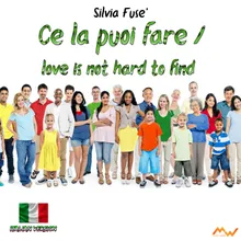 Ce la puoi fare / Love Is Not Hard To Find Italian Version