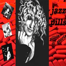 Jazz Pills - Pillole Di Storia Primo Episodio