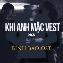Khi Anh Mặc Vest Bình Báo Original Soundtrack