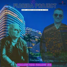 Follow you Follow me "Florida Project" Radio Edit