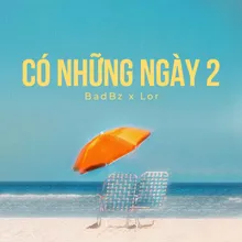 Có Những Ngày 2