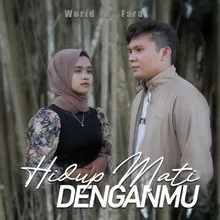 Hidup Mati Dengamu