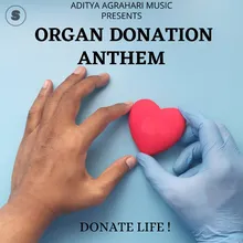Organ Donation Anthem