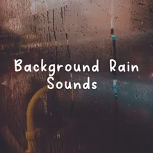 Background Rain Sounds, Pt. 14