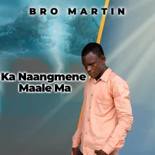 Ka Naangmene Maale Ma