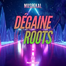 Dégaine Roots