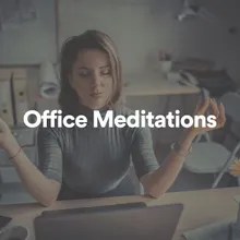 Office Meditations, Pt. 4