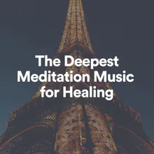 The Deepest Meditation Music for Healing, Pt. 1