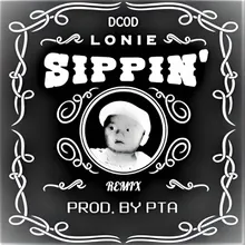 SIPPIN' Remix