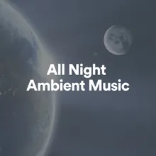 All Night Ambient Music, Pt. 19
