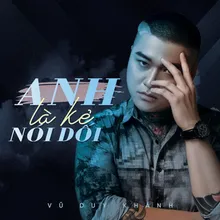 Anh Là Kẻ Nói Dối