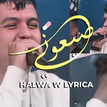 Halwa w Lyrica Day3ouni