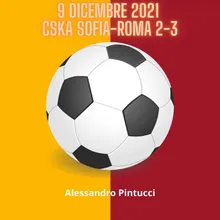 9 Dicembre 2021 Cska Sofia-Roma 2-3