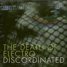 The Death Of Electro Radio Edit