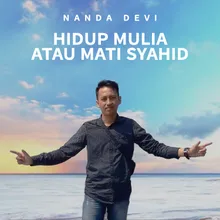 Hidup Mulia Atau Mati Syahid