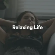 Relaxing Life, Pt. 3