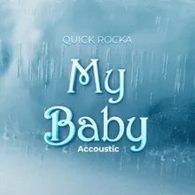 My Baby Acoustic Version