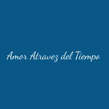 Tiempo y Amor