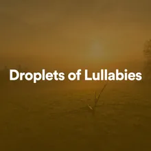 Droplets of Lullabies, Pt. 8