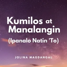 Kumilos At Manalangin (Ipanalo Natin 'To)