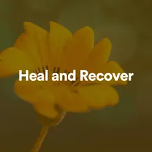 Heal and Recover, Pt. 3