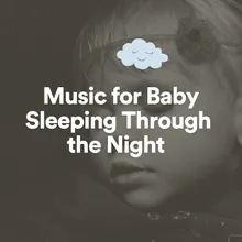 Music for Baby Sleeping Through the Night, Pt. 5