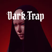 Dark Trap