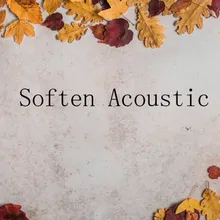 Soften Acoustic