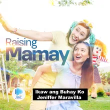 Ikaw Ang Buhay Ko From "Raising Mamay"