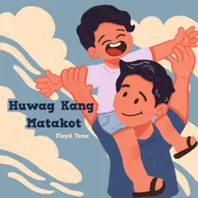 Huwag Kang Matakot