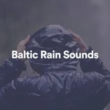 Baltic Rain Sounds, Pt. 10