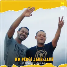 Ko Pergi Jauh-Jauh