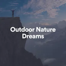Outdoor Nature Dreams, Pt. 35