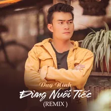 Đừng Nuối Tiếc Remix