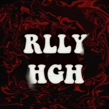 RLLY HGH