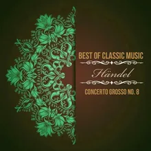 Concerto Grosso No. 8 in C Minor, HWV 326: III. Andante - Allegro