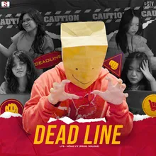 DEAD LINE