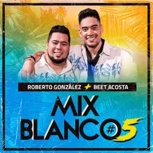 Mix Blanco #5 : Por Que Te Quiero / Momposina / Noche De Ilusion / Maria Conchita