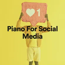 Piano for Social Media, Pt. 29