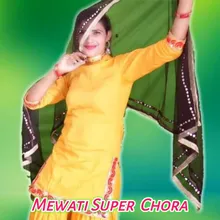 Mewati Super Chora