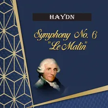 Symphony No. 6 in D Major, IJH 495 "Le Matin": I. Adagio – Allegro